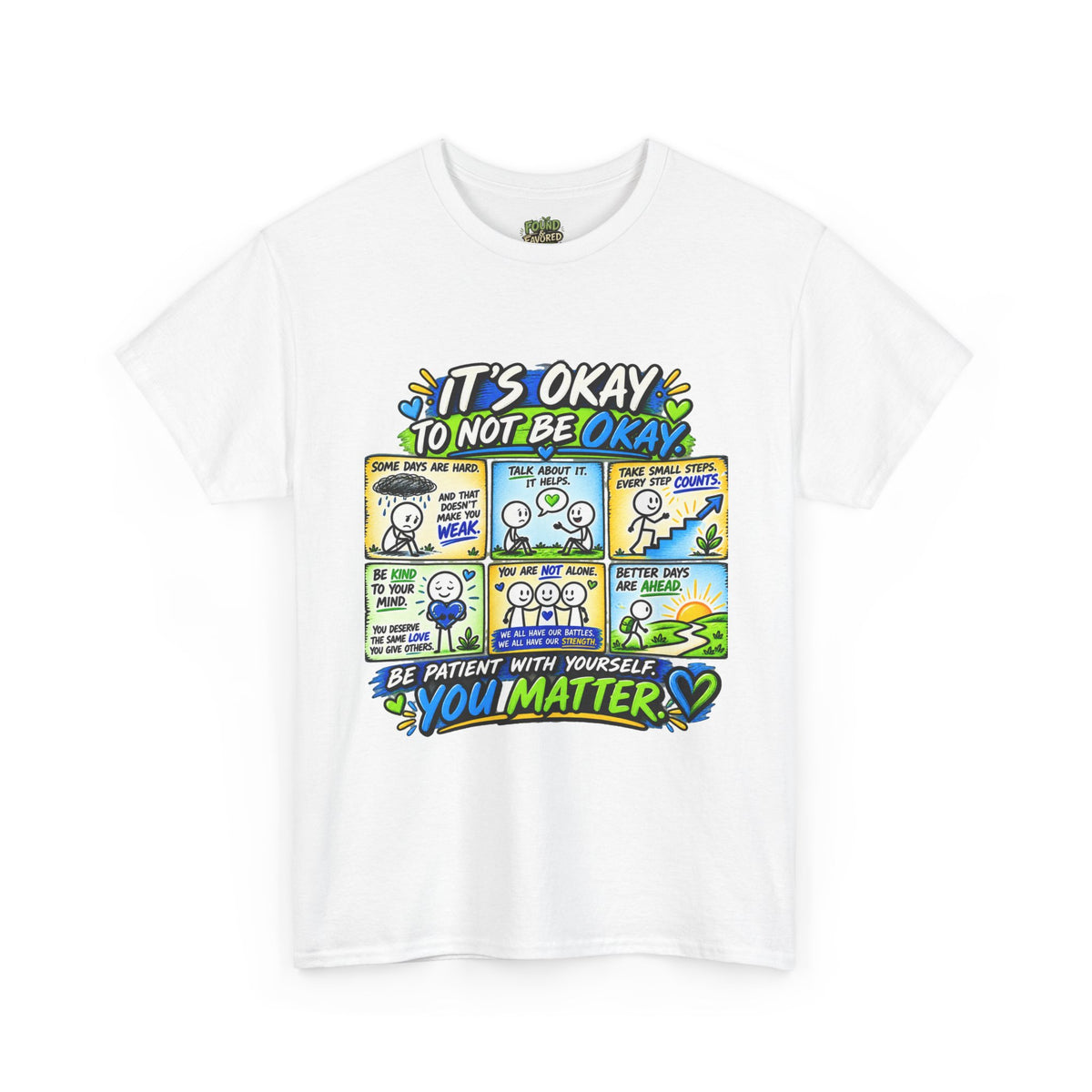 You Matter — It’s Okay to Not Be Okay Tee