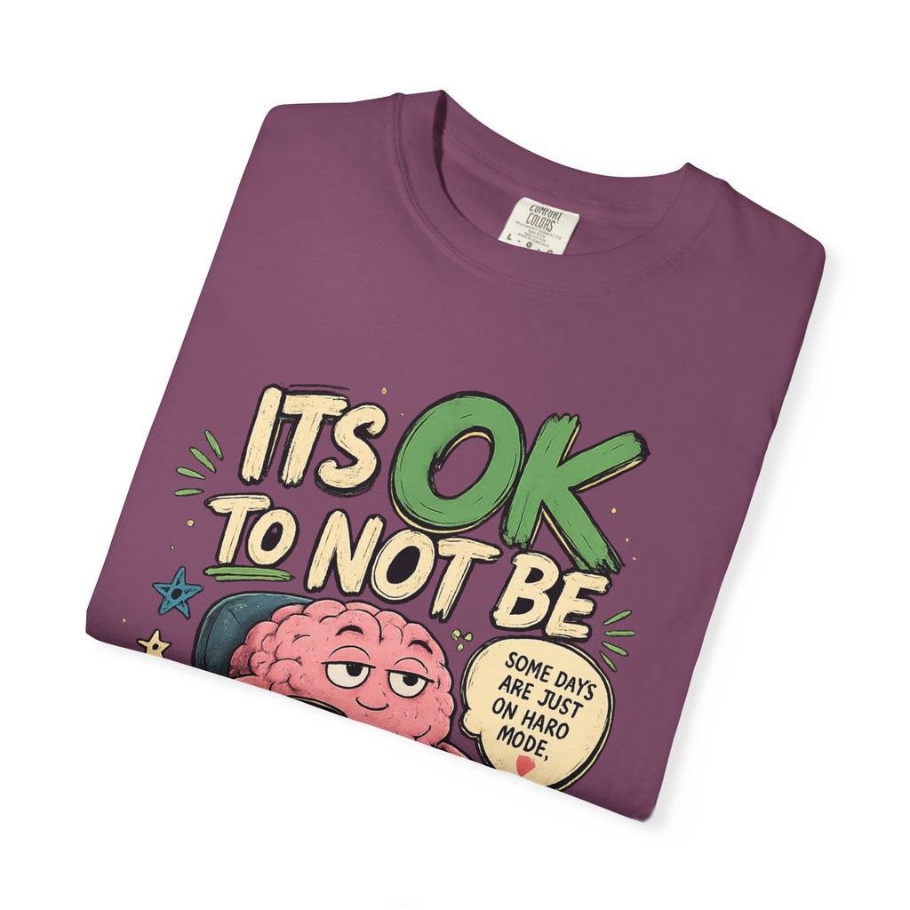 Its OK To Not Be OK T-Shirt — Mental Health Awareness Graphic Tee