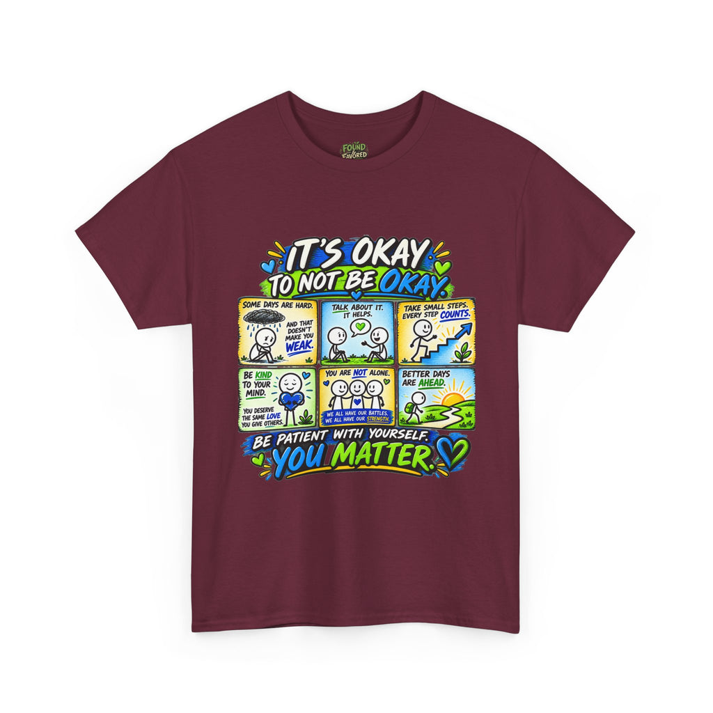 You Matter — It’s Okay to Not Be Okay Tee
