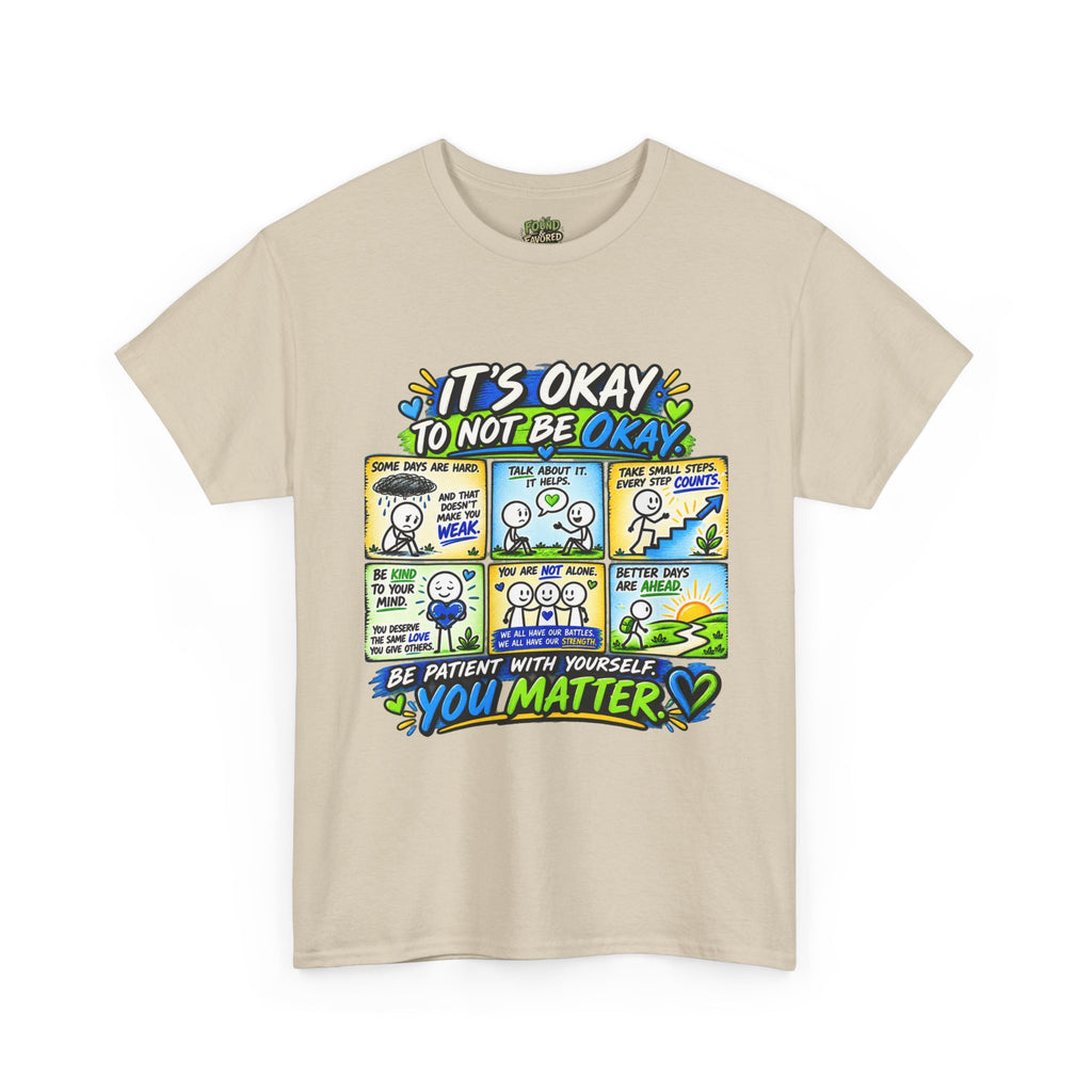 You Matter — It’s Okay to Not Be Okay Tee