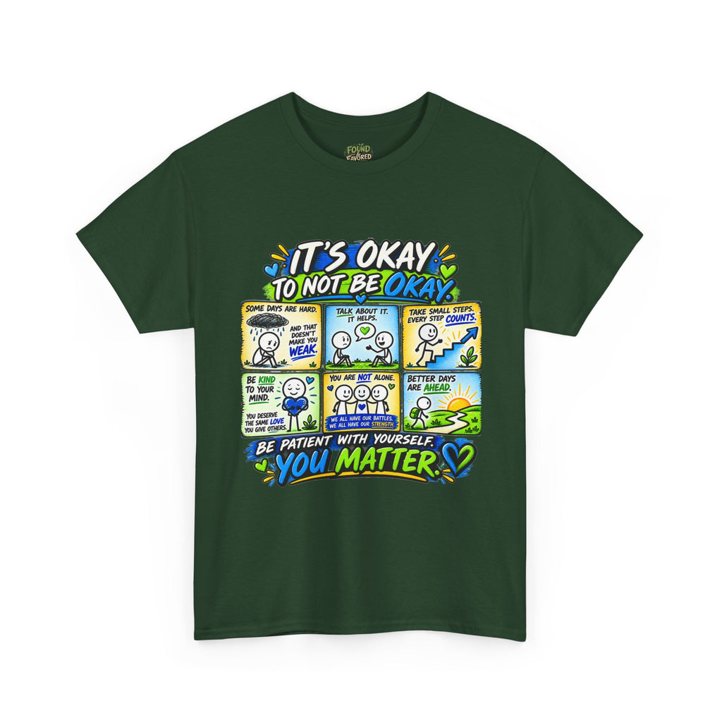 You Matter — It’s Okay to Not Be Okay Tee