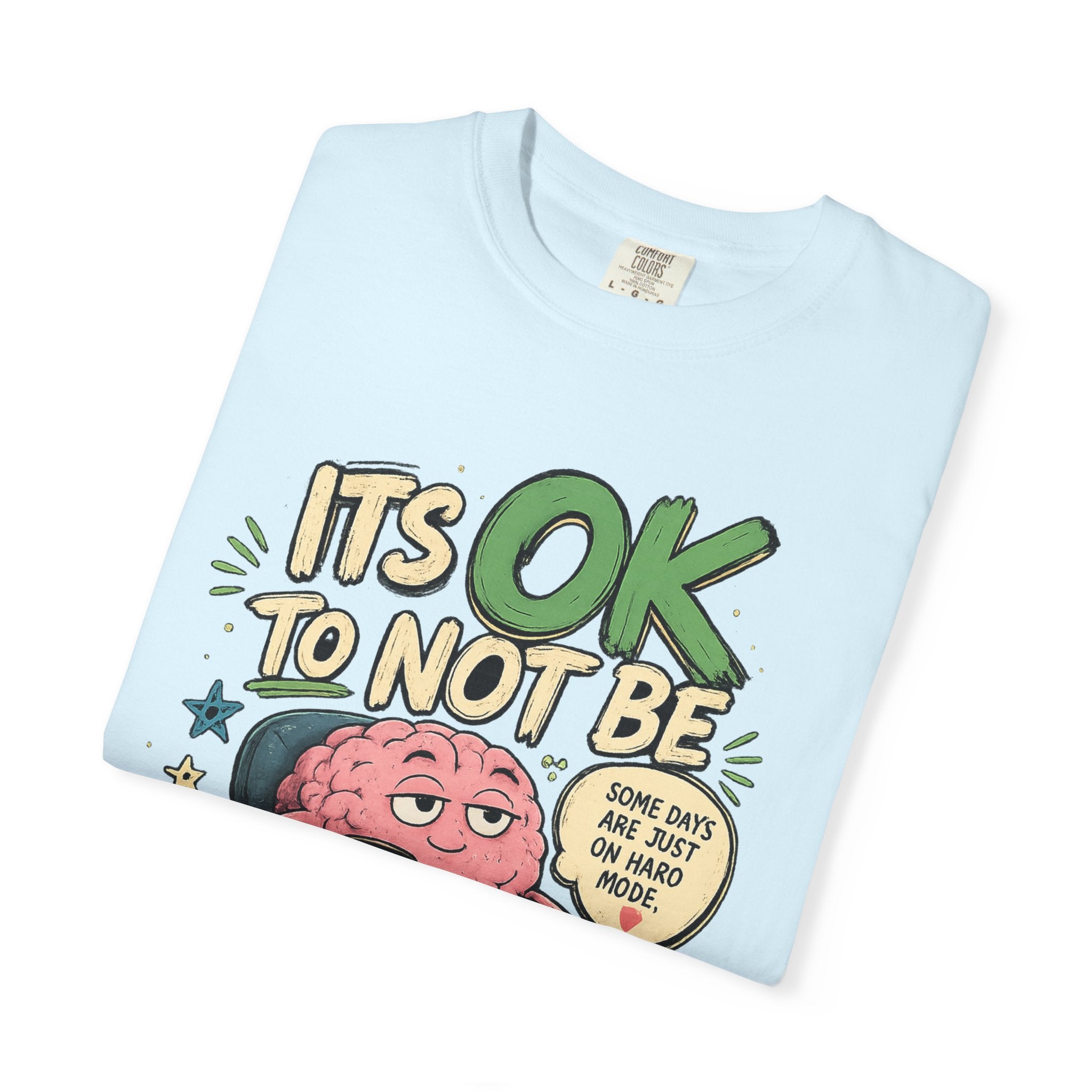 Its OK To Not Be OK T-Shirt — Mental Health Awareness Graphic Tee