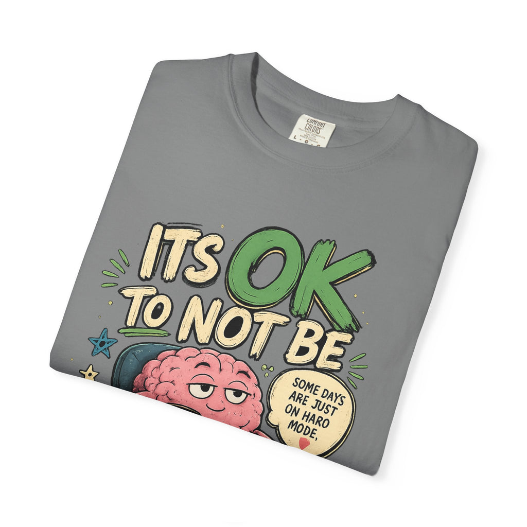 Its OK To Not Be OK T-Shirt — Mental Health Awareness Graphic Tee