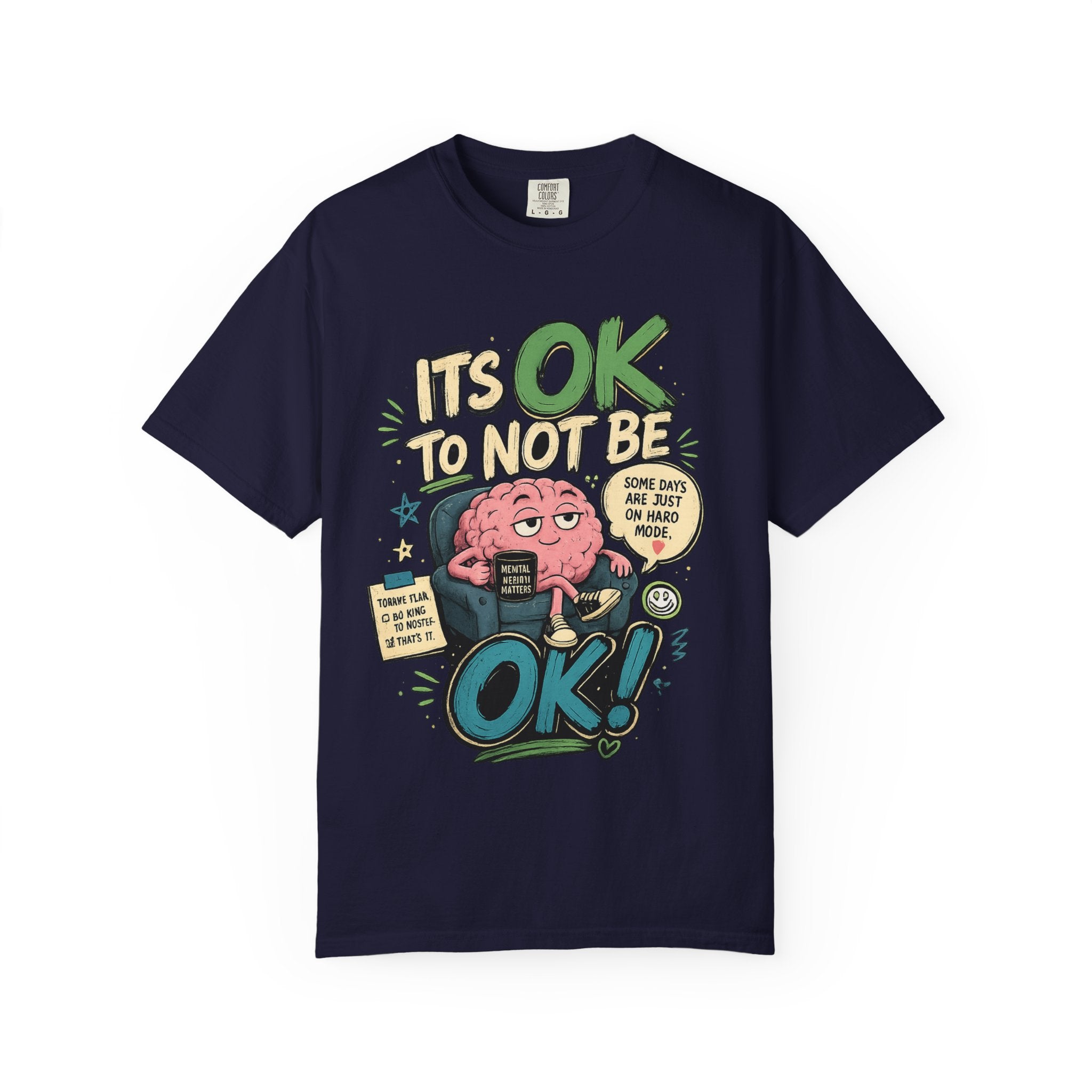 Its OK To Not Be OK T-Shirt — Mental Health Awareness Graphic Tee