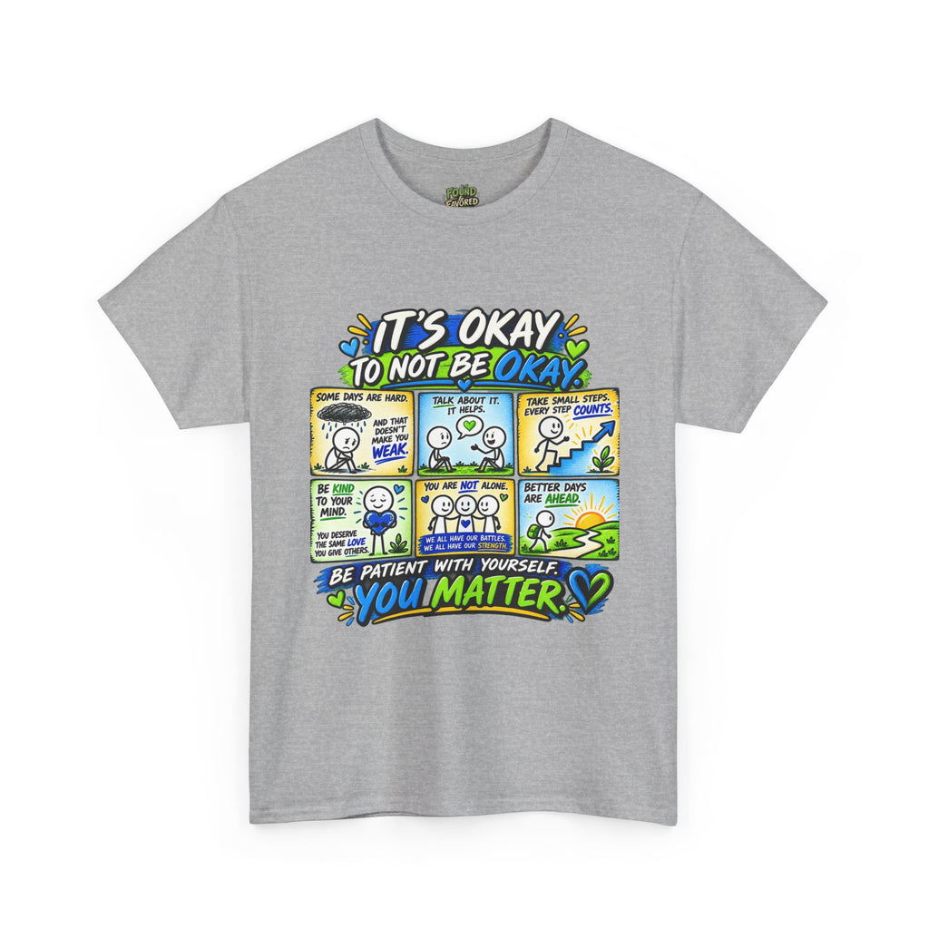 You Matter — It’s Okay to Not Be Okay Tee