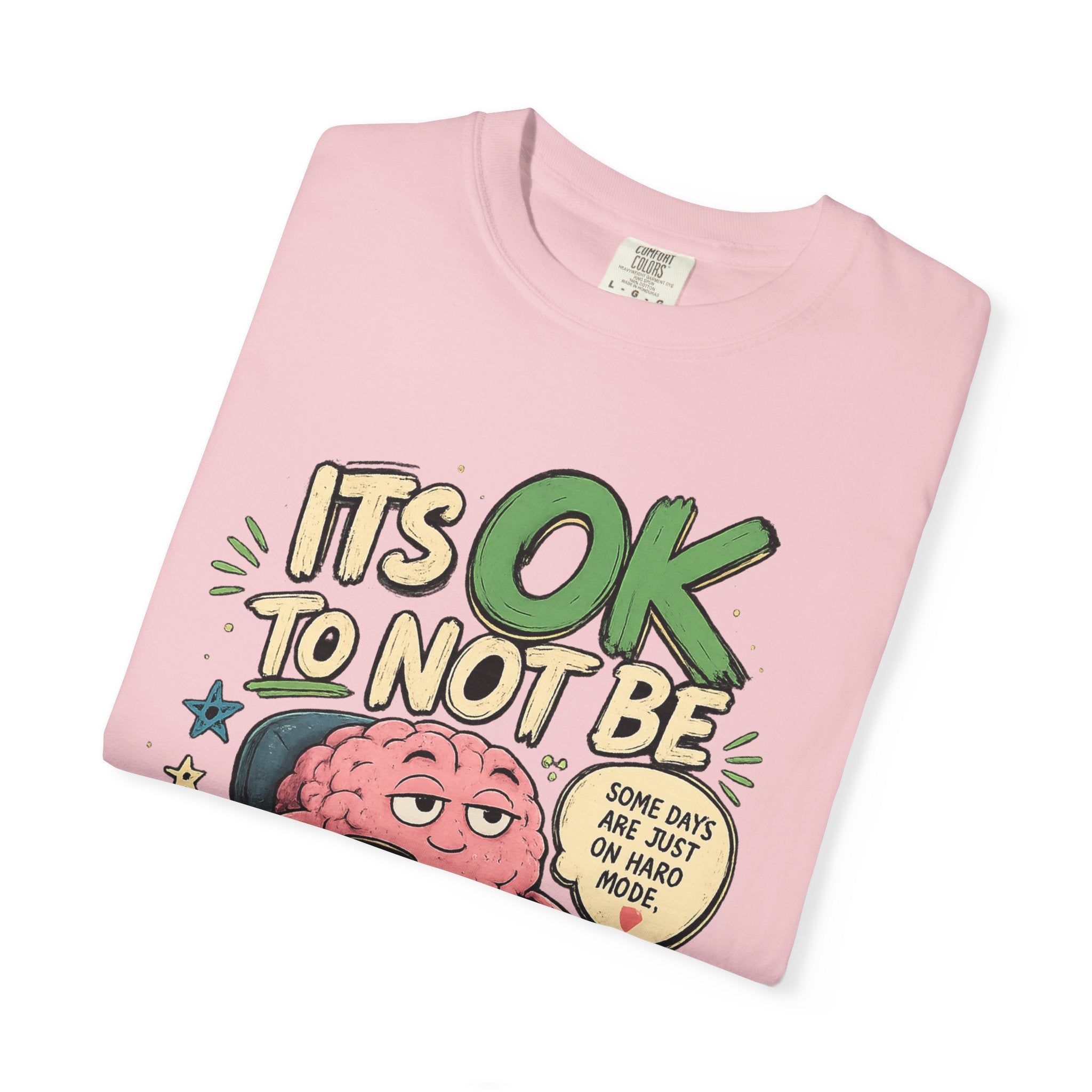 Its OK To Not Be OK T-Shirt — Mental Health Awareness Graphic Tee