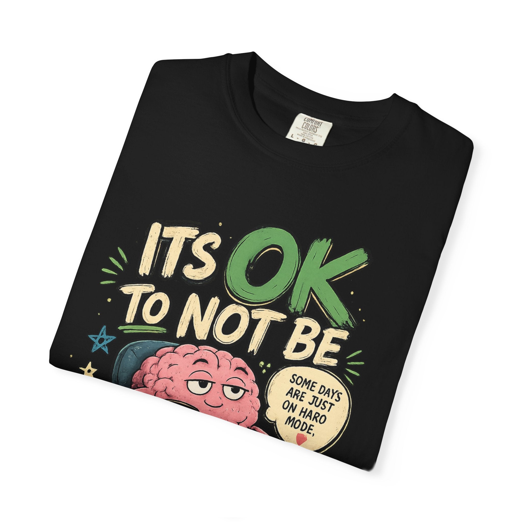 Its OK To Not Be OK T-Shirt — Mental Health Awareness Graphic Tee