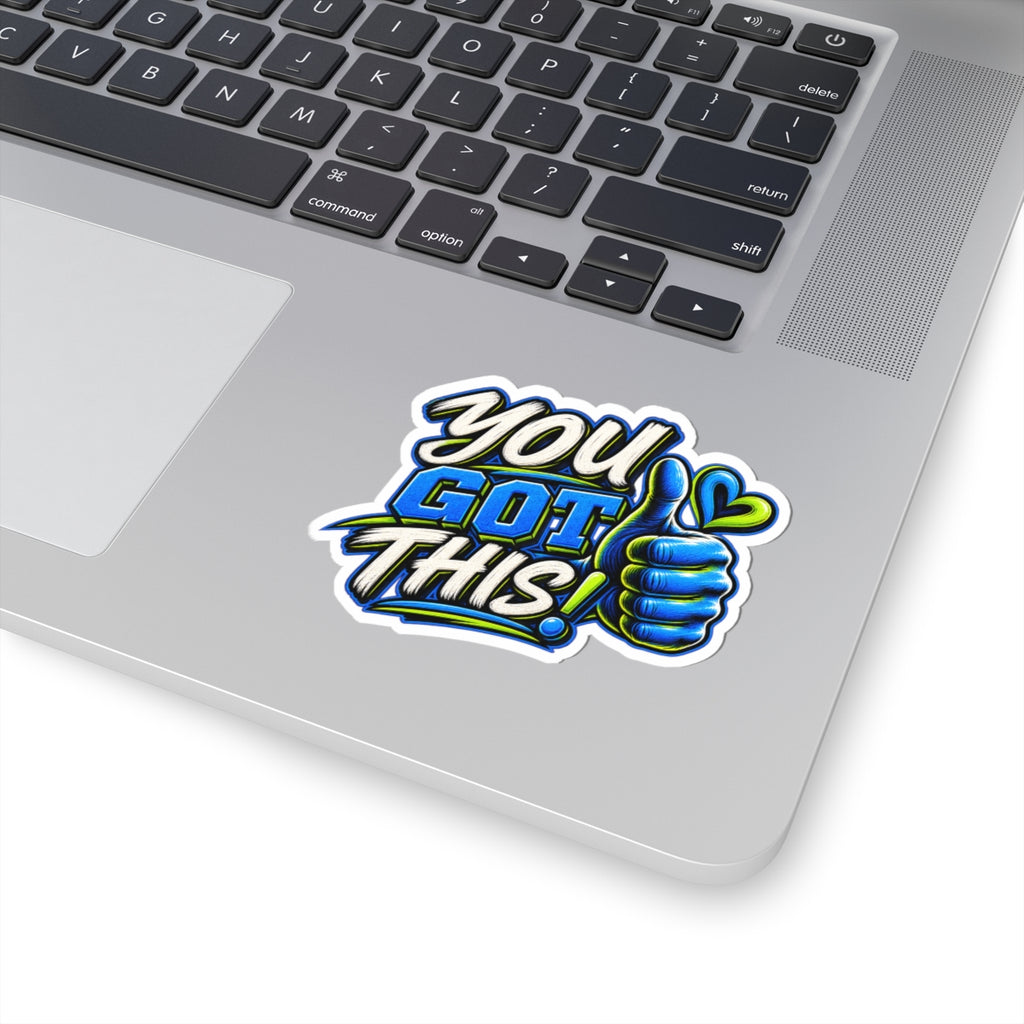 You Got This! Motivational Kiss-Cut Sticker