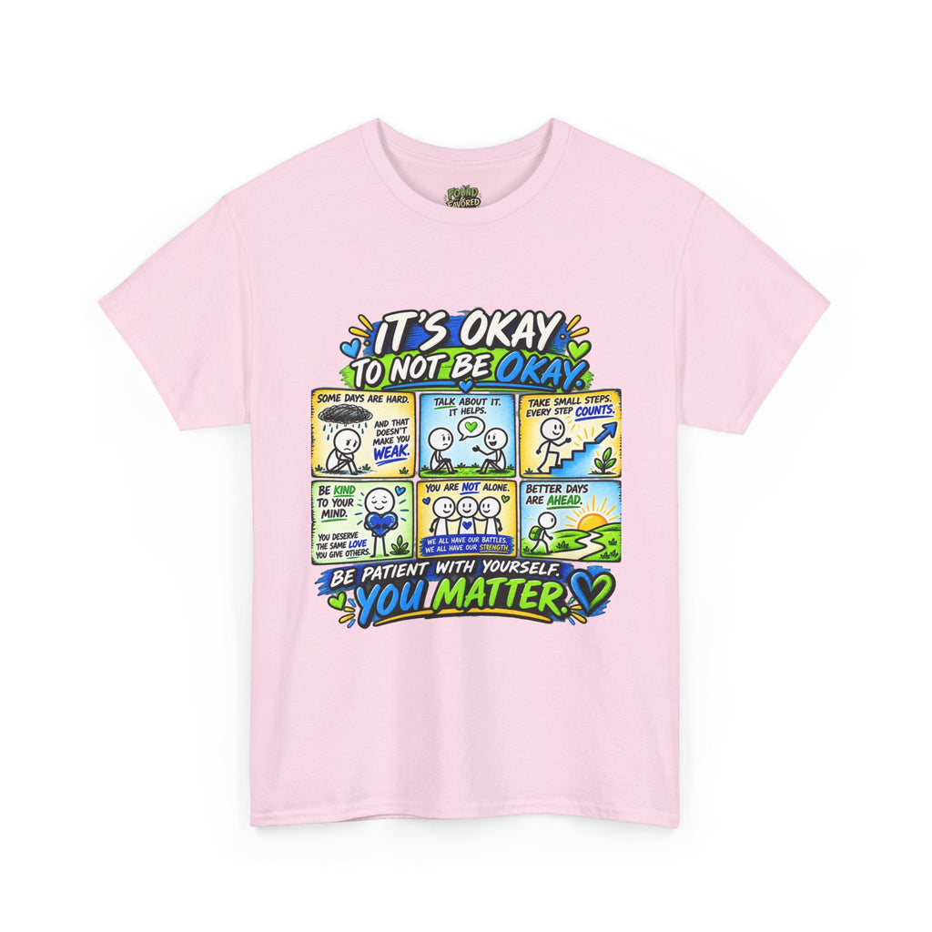 You Matter — It’s Okay to Not Be Okay Tee