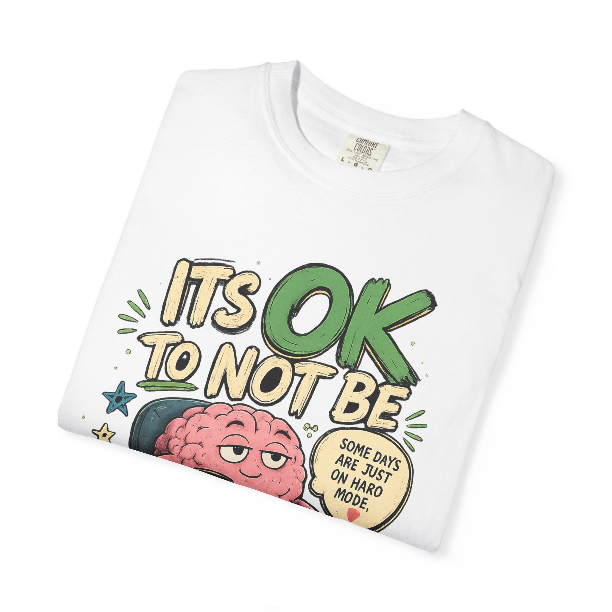 Its OK To Not Be OK T-Shirt — Mental Health Awareness Graphic Tee