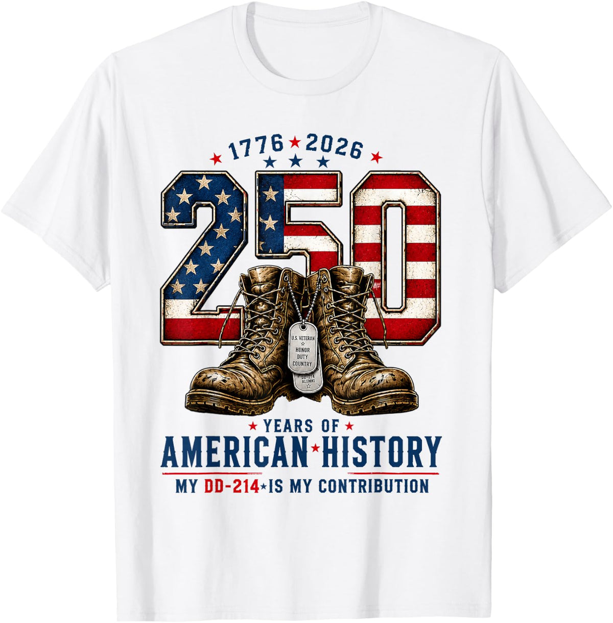 250 Years 4Th of July Veteran Tribute Boots Dog Tag Heritage T-Shirt